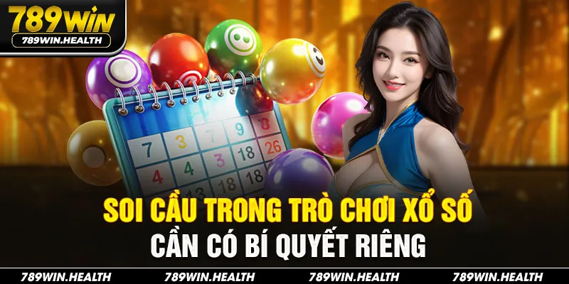 Soi cầu trong trò chơi xổ số cần có bí quyết riêng